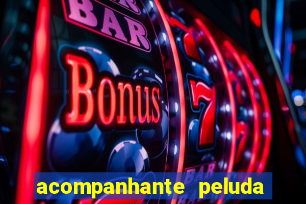 acompanhante peluda em sp